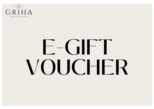 Griha Threads and Treasure E-Gift Voucher Available to use instore or online